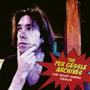 The Per Gessle Archives - The Good Karma Demos - Per Gessle