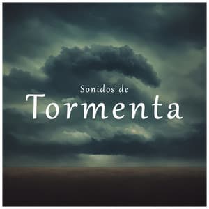 Sonidos de Tormenta - Sonidos de la Naturaleza para Dormir