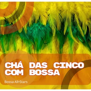 Chá das Cinco com Bossa - Bossa All-Stars