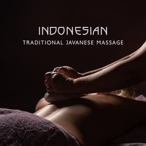 Indonesian Traditional Javanese Massage - Relaxing Body Treatments, Music for Soothing Massage, Breathing Better, Boost Energy to the Body - Massage Therapy Guru