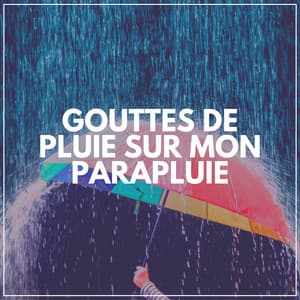 Gouttes De Pluie Sur Mon Parapluie - Sons De Pluie HD