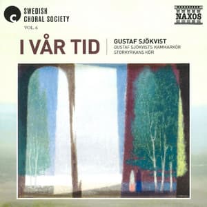 I vår tid - Gustaf Sjökvists Kammarkör