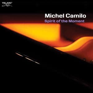 Spirit Of The Moment - Michel Camilo