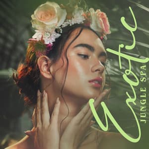Exotic Jungle Spa: Nature ASMR Sounds - Spa Music Zone