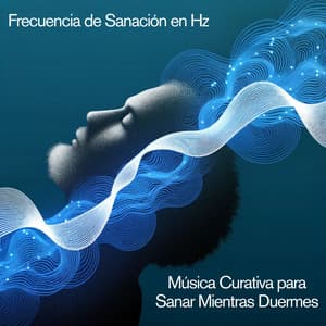 Música Curativa para Sanar Mientras Duermes: Frecuencia de Sanación en Hz, Liberación de Melatonina, Meditación Profunda para la Hora de Dormir - Área de relajación