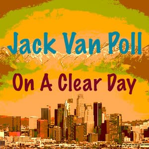 On A Clear Day - Jack van Poll