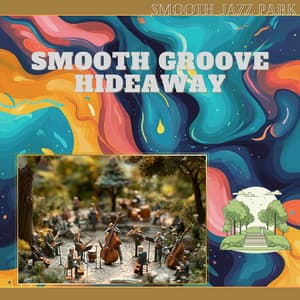 Smooth Groove Hideaway - Smooth Jazz Park