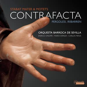 Contrafacta - Stabat Mater by Giovanni Battista Pergolesi & Motets by Juan Francés de Iribarren - Anonymous