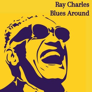 Blues Around - Ray Charles