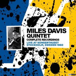 Miles Davis Quintet Complete Recordings Live At Konserthuset - Stockholm Sweden 1960 - Miles Davis Quintet
