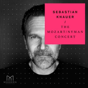 The Mozart / Nyman Concert - Wolfgang Amadeus Mozart