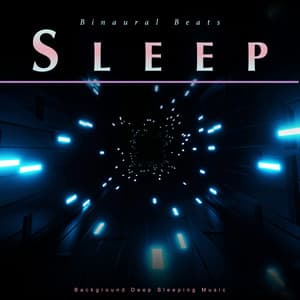 Binaural Beats Sleep: Background Deep Sleeping Music - Binaural Beats Deep Sleep
