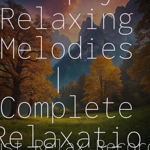 Deeply Relaxing Melodies | Complete Relaxation - Nursery Rhymes Club