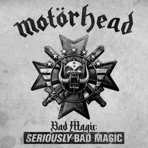 Bad Magic: SERIOUSLY BAD MAGIC - Motörhead