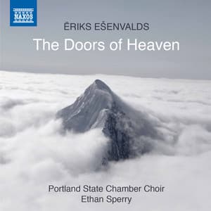 Ēriks Ešenvalds: The Doors of Heaven - Ēriks Ešenvalds