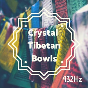 Crystal Tibetan Bowls 432Hz - Heal Chakras with Soothing Frequencies to Balance Energy - Tibetan Meditation Music