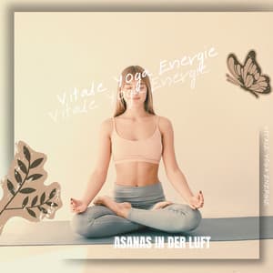 Asanas in der Luft: Ein Leitfaden für Aerial Yoga - Vitale Yoga Energie