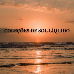 Coleções De Sol Líquido - Sons da Natureza