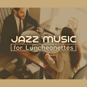Jazz Music for Luncheonettes - Relaxation Jazz Dinner Universe