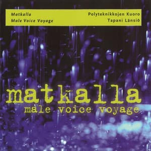 Matkalla - Male Voice Voyage - Polyteknikkojen Kuoro