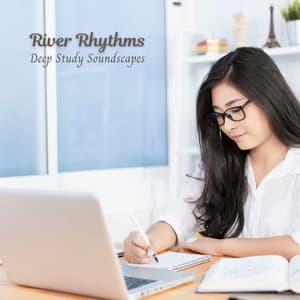 River Rhythms: Deep Study Soundscapes - Riverside Underground