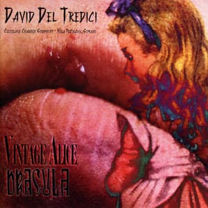 Del Tredici: Vintage Alice - Dracula - David Del Tredici