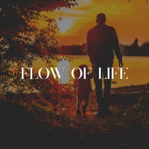 Flow of Life - Some Relaxing Music