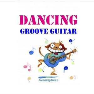 DANCING GROOVE GUITAR - Acousphere