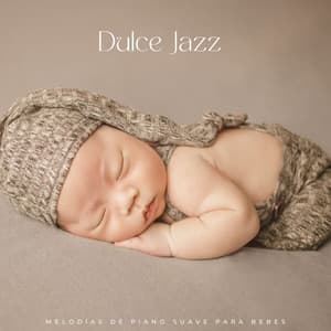 Dulce Jazz: Melodías De Piano Suave Para Bebes - Mi Café House Smooth Jazz