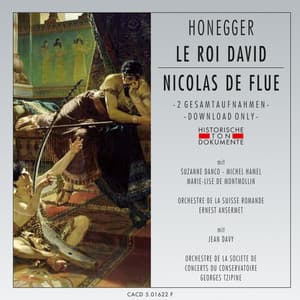 Arthur Honegger: Le Roi David - Nicolas De Flue - Choeur des Jeunes de l'Eglise Nationale Vaudoise