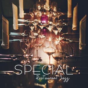 Special Restaurant Jazz: Smooth Background Music - Soft Jazz Music Fantasy
