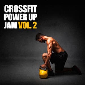 Crossfit Power Up Jam, Vol. 2 - Cardio Workout Crew
