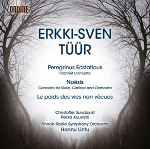Tüür: Peregrinus ecstaticus - Le poids des vies non vécues - Noēsis - Erkki-Sven Tüür