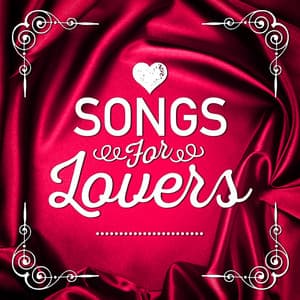 Songs for Lovers - Love Songs