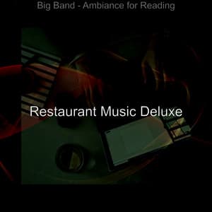 Big Band - Ambiance for Reading - Restaurant Music Deluxe