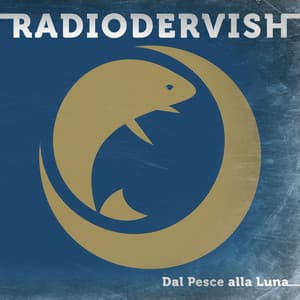 Dal pesce alla luna - Radiodervish