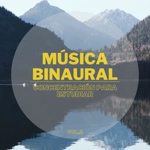 Música Binaural: Concentración Para Estudiar Vol.2 - Realidad Binaural
