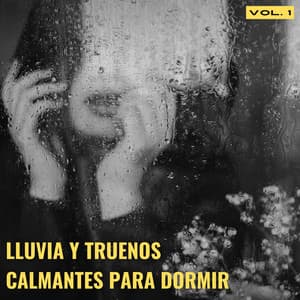 Lluvia Y Truenos Calmantes Para Dormir Vol. 1 - Tormenta de truenos y lluvia