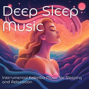 Deep Sleep Music: Instrumental Kalimba Music for Sleeping and Relaxation - Dreem & Sleep