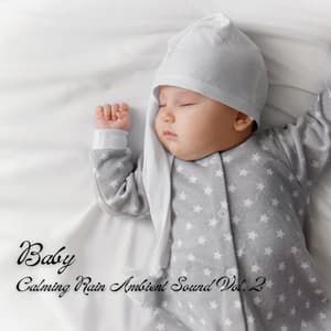 Baby: Calming Rain Ambient Sound Vol. 2 - Relaxing Jazz Music