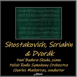 Shostakovich, Scriabin & Dvorák - Polish Radio Symphony Orchestra