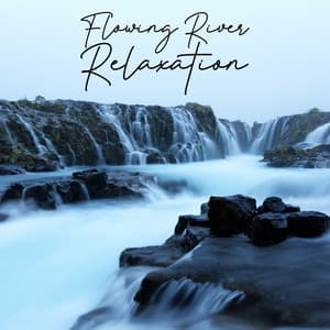 Flowing River Relaxation: Piano and River Flowing Sounds - Water Sounds Music Zone