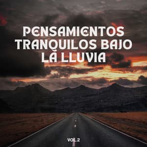 Pensamientos Tranquilos Bajo La Lluvia Vol. 2 - Lluvia en el Bosque