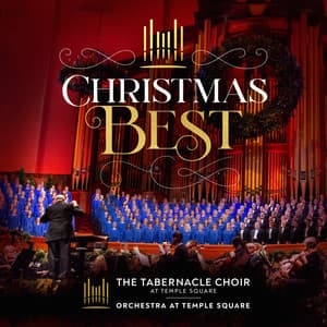 Christmas Best - The Tabernacle Choir at Temple Square