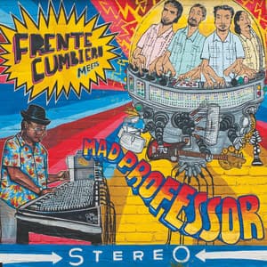 Frente Cumbiero Meets Mad Professor - Frente Cumbiero