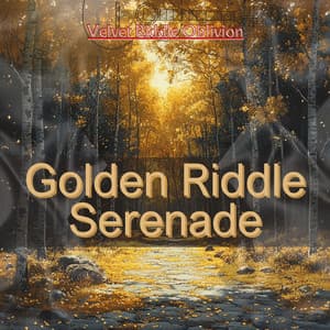 Golden Riddle Serenade - Velvet Riddle Oblivion