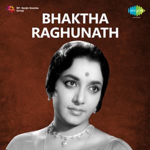 Bhaktha Raghunath - Ghantasala