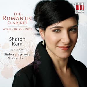 Rietz, Bruch & Weber: The Romantic Clarinet - Sharon Kam