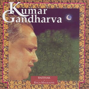Baithak - Raga Malkauns - Volume 4 - Kumar Gandharva