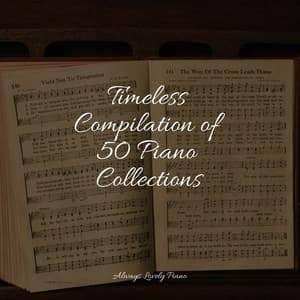 50 Simply Piano Tracks to Help You Focus - Chillout Lounge Piano